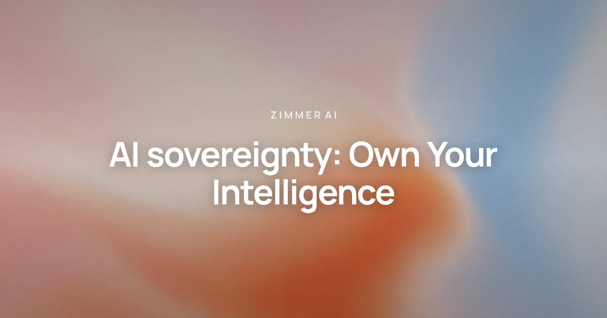 AI sovereignty: Own your intelligence, data flow, and compute cost